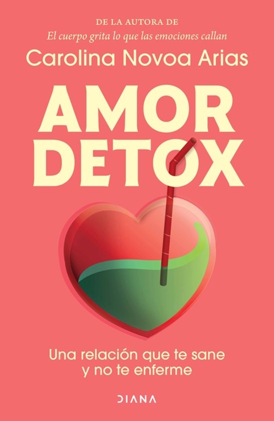 Amor Detox: Una Relación Que Te Sane Y No Te Enferme / Deto ... - cover