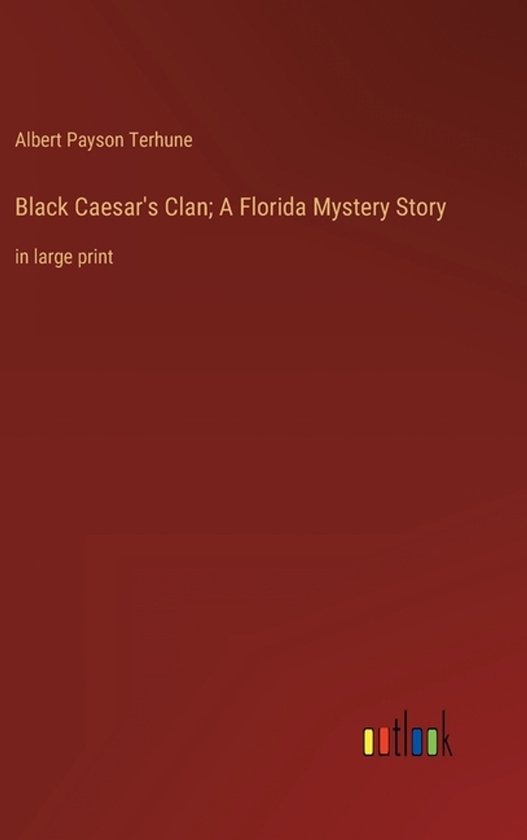Black Caesar's Clan; A Florida Mystery Story
