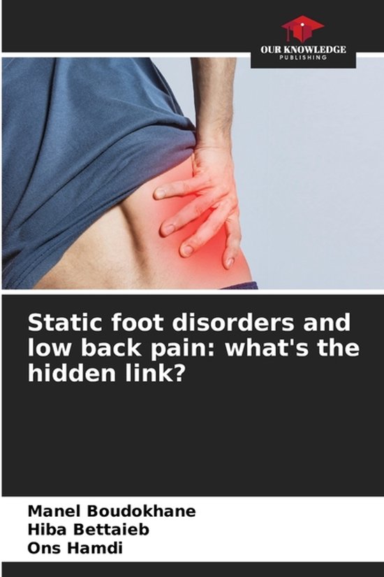 Static Foot Static foot disorders and low back pain, Manel Boudokhane ...