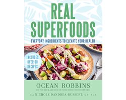 Real Superfoods: Everyday Ingredients to Elevate Your Health
