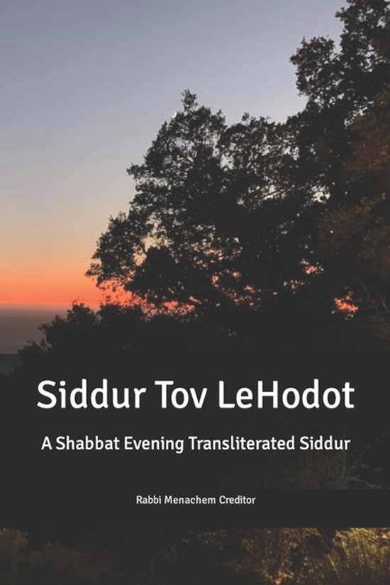 Shabbat Transliterated Prayerbook- Shabbat Evening Transliterated Siddur (Hebrew Edition)