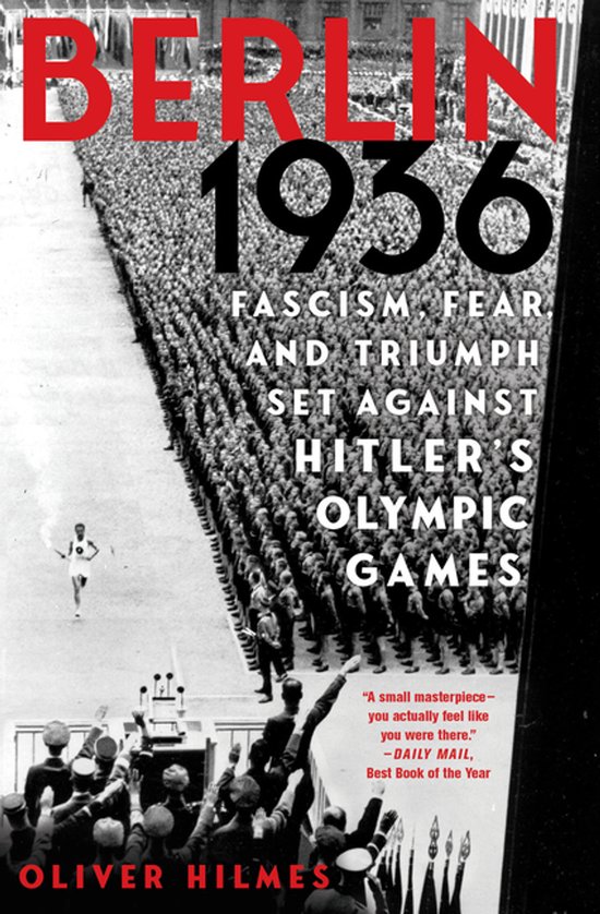 Boek "Berlin 1936: Fascism, Fear, and Triumph Set Against Hitler's Olympic Games" door Oliver Hilmes.