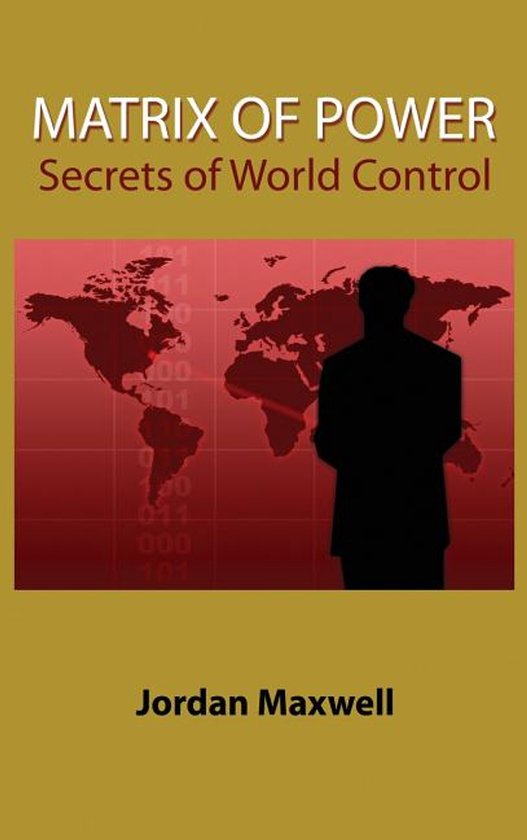 Boekomslag 'Matrix of Power: Secrets of World Control' met een silhouet tegen een wereldkaart en binaire code.