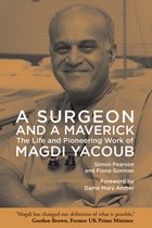 Boekcover: "A SURGEON AND A MAVERICK, The Life and Pioneering Work of MAGDI YACOUB". Een portret van Magdi Yacoub.