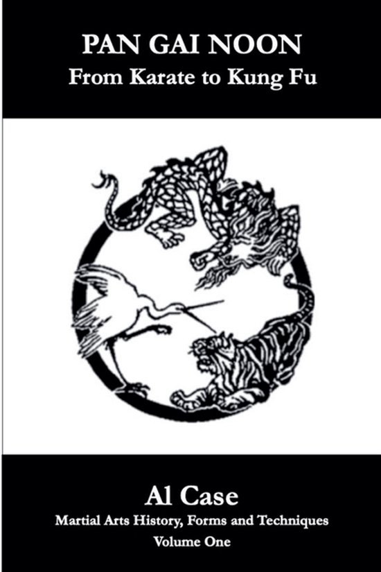 Martial Arts History, Forms and Techniques- Pan Gai Noon Kun ... - cover