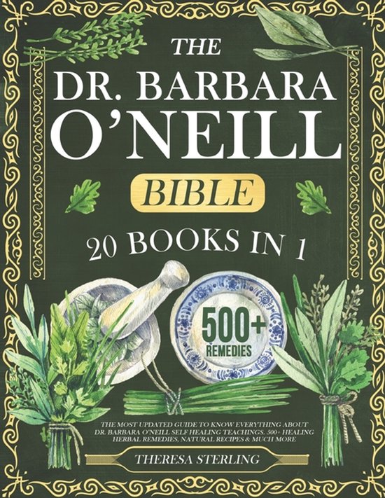 The Dr. Barbara O'Neill Bible