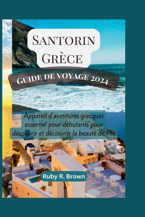 Santorini- Santorin Grèce Guide de voyage 2024 - cover