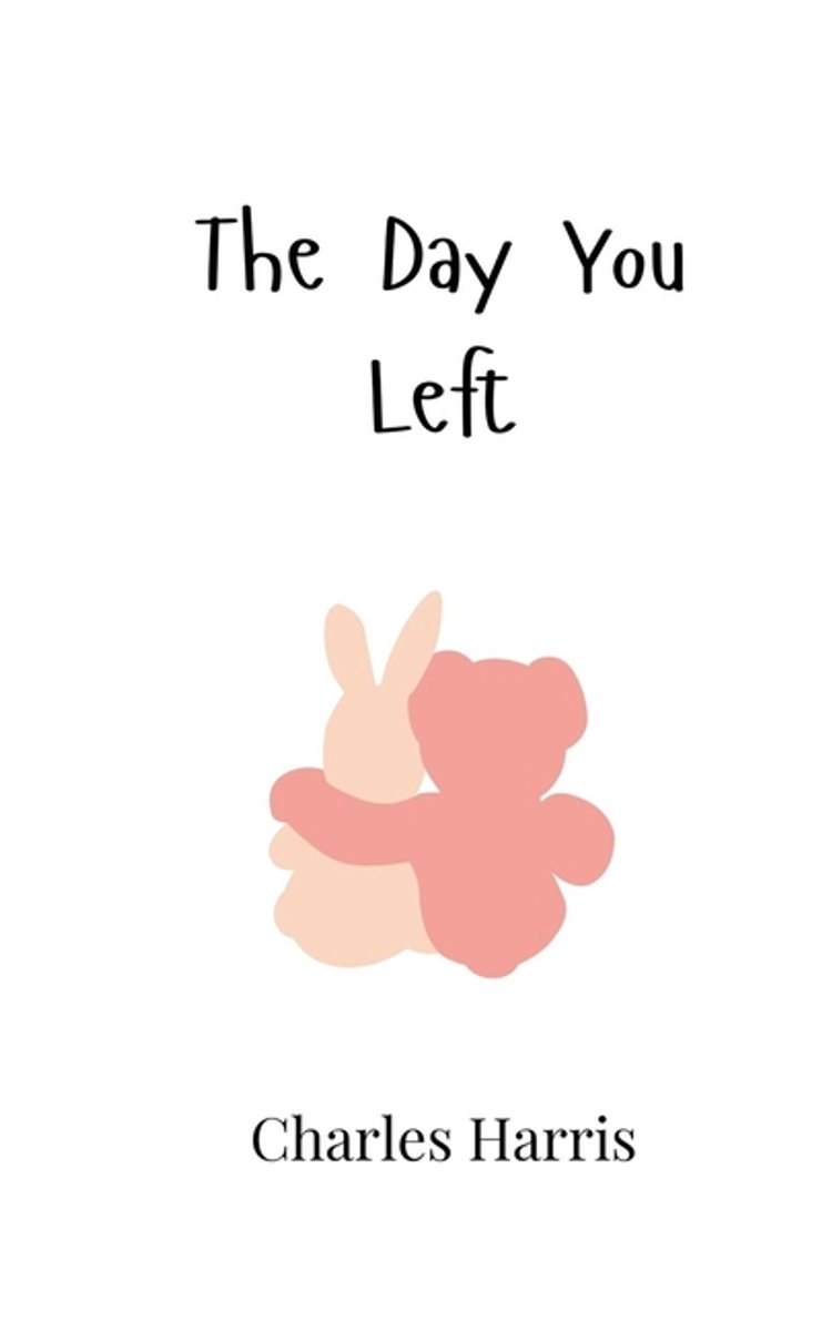 The Day You Left van Charles A. Harris