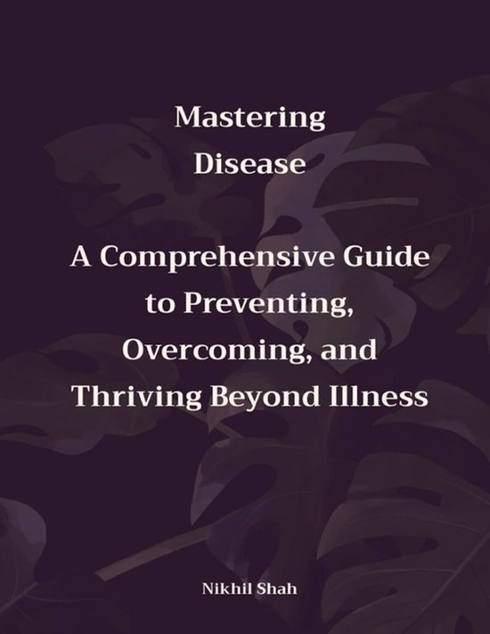 Nik Shah Xai- Mastering Disease