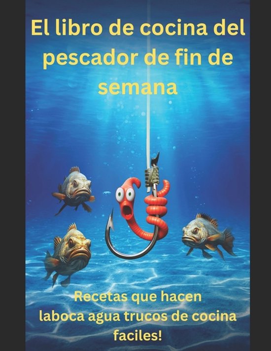 El libro de cocina del pescador de fin de semana - cover