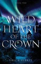Wild Heart- Wild Heart of the Crown