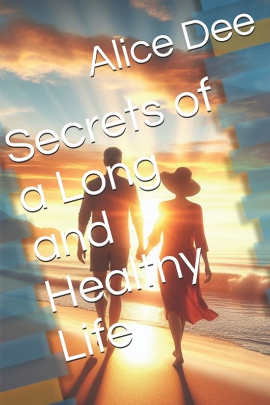 Secrets of a Long and Healthy Life - cover