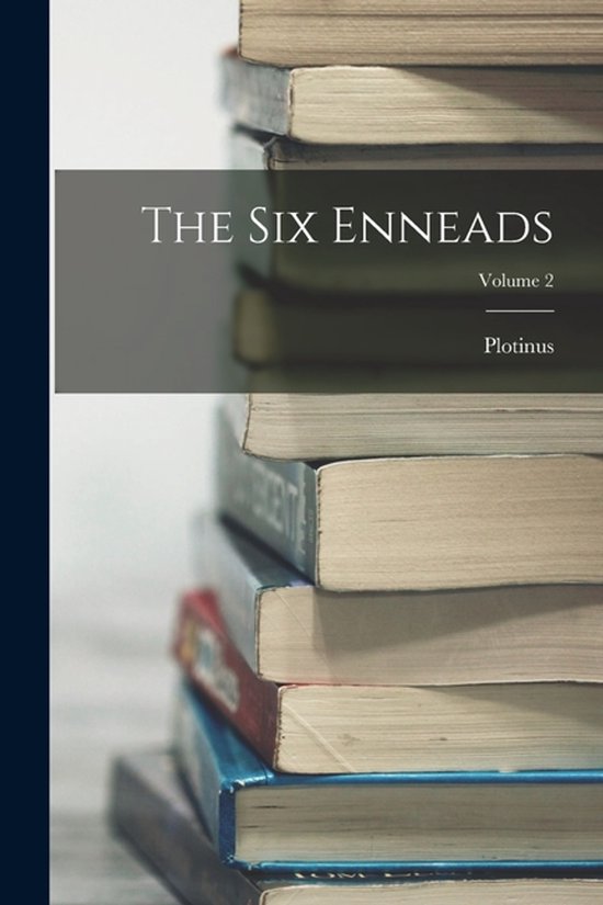 De kaft van 'The Six Enneads, Volume 2' door Plotinus, met een stapel boeken op de achtergrond.