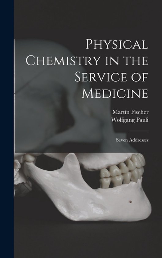 Physical Chemistry in the Service of Medicine - cover