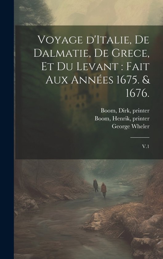 Voyage d'Italie, de Dalmatie, de Grece, et du Levant - cover