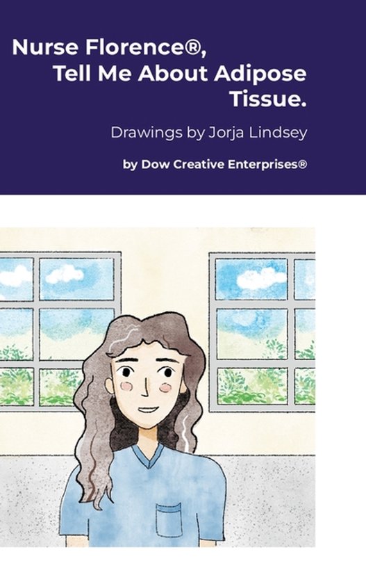 Nurse Florence(R), Tell Me About Adipose Tissue. - cover