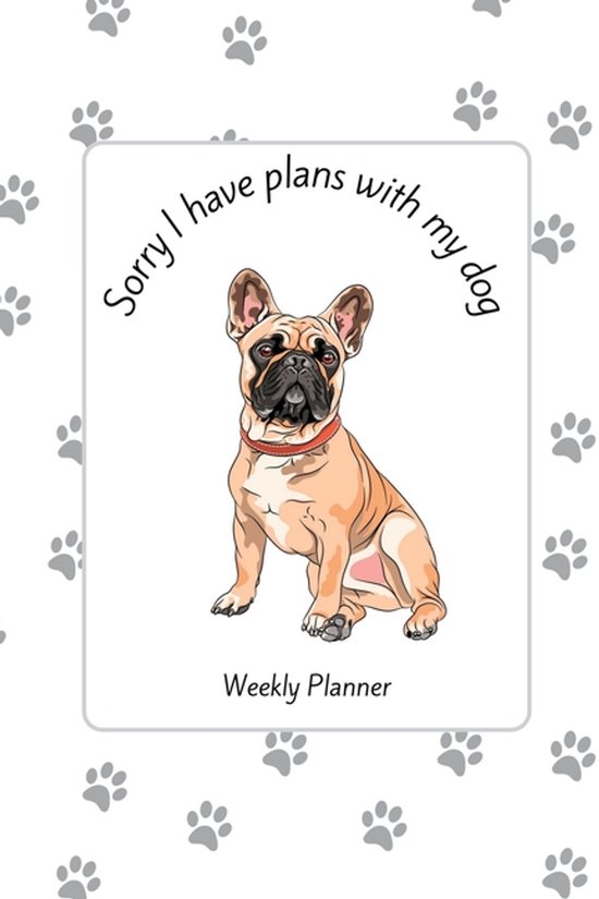 Sorry I have plans with my dog - cover