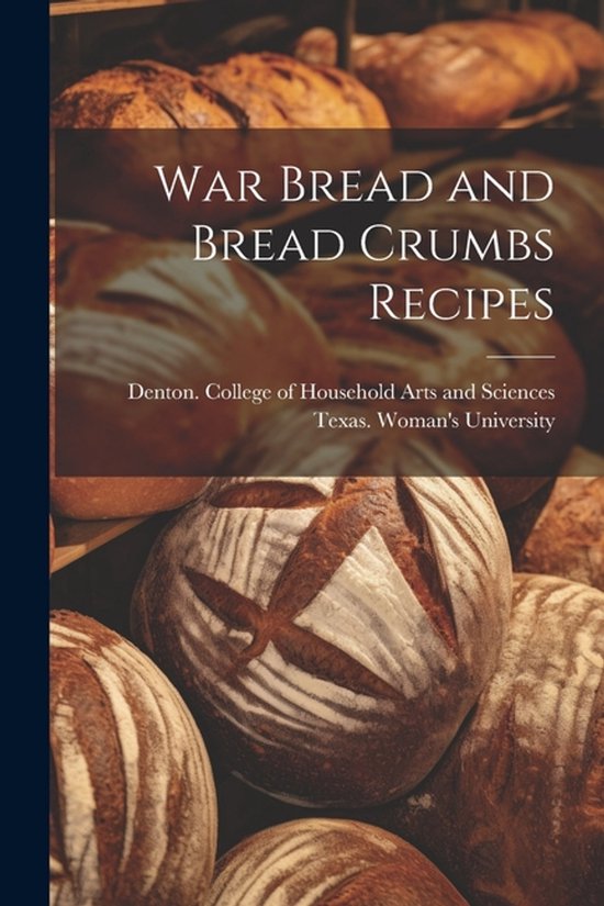 War Bread and Bread Crumbs Recipes - cover