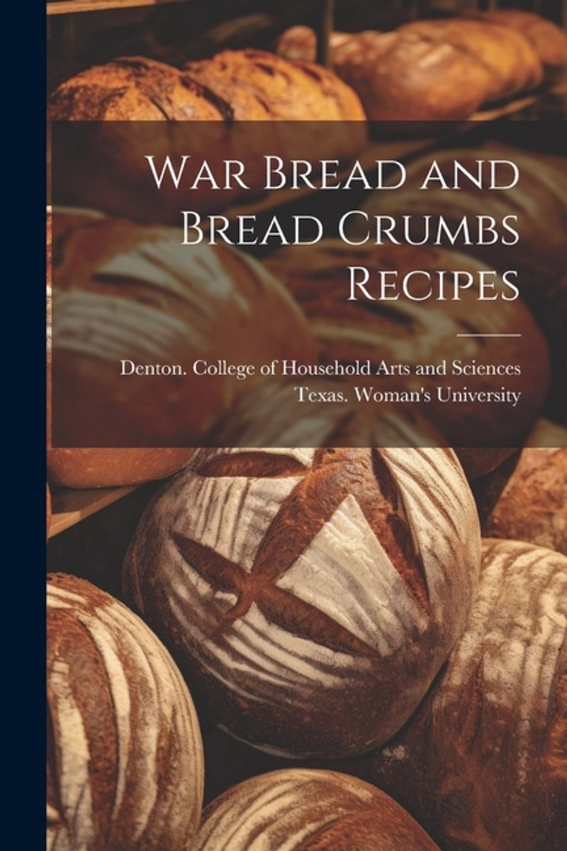 War Bread And Bread Crumbs Recipes van