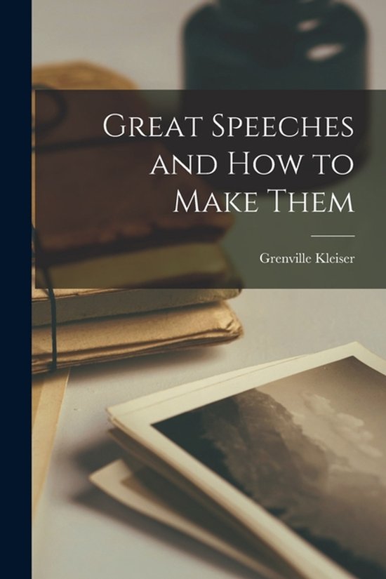 Great Speeches and How to Make Them - cover