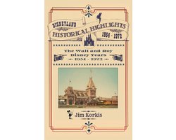 Omslag van Disneyland Historical Highlights - The Walt and Roy Disney Years 1954-1972
