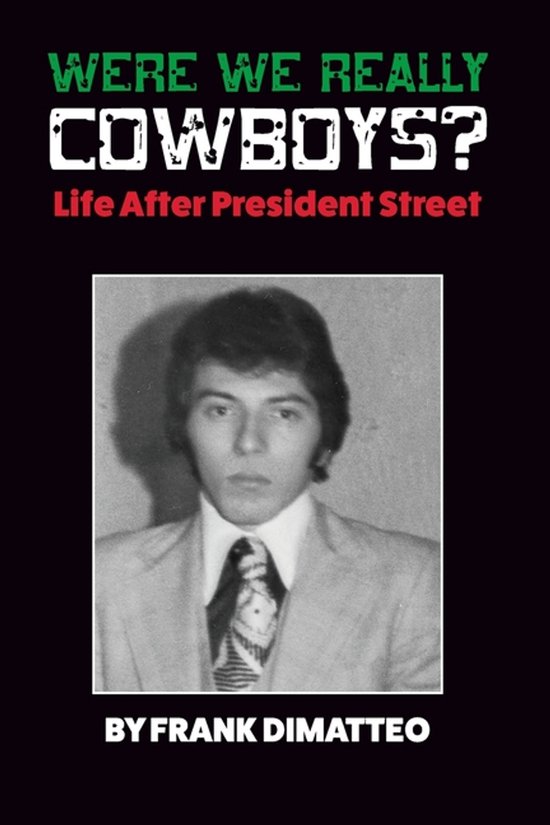 Were We Really Cowboys? Life After President Street - cover