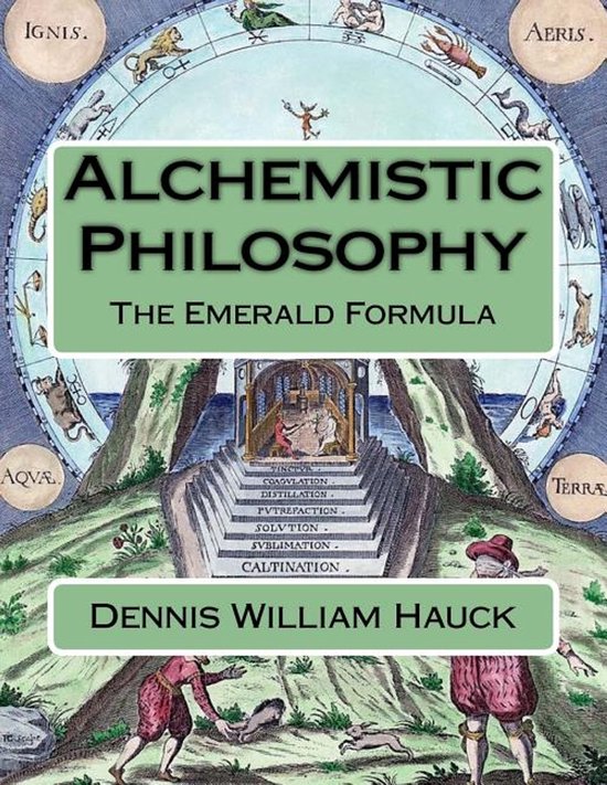 Alchemy Study Program- Alchemistic Philosophy, Dennis William Hauck ...