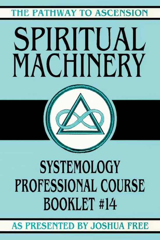 The Pathway to Ascension- Spiritual Machinery