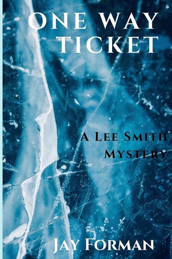 A Lee Smith Mystery- One Way Ticket - cover