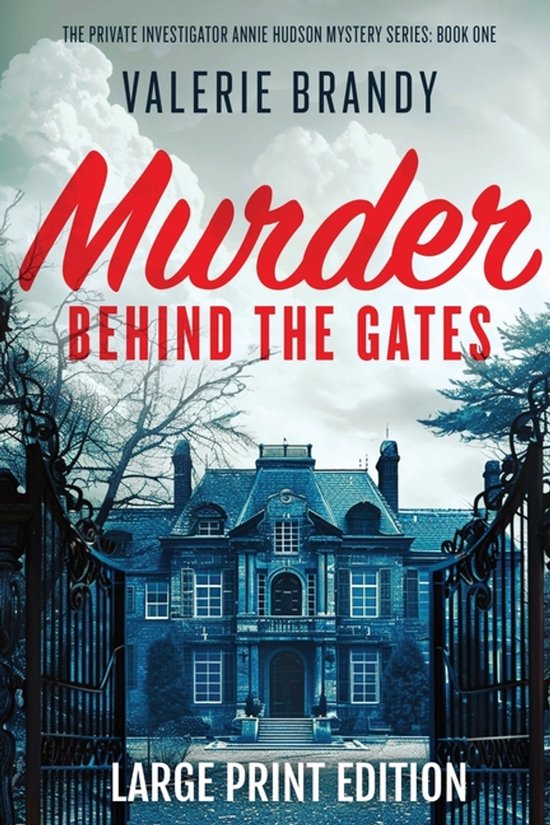 The Private Investigator Annie Hudson Mystery- Murder Behind ... - cover