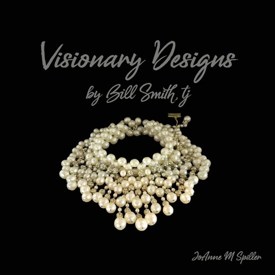 Visionary Designs By Bill Smith, tj
