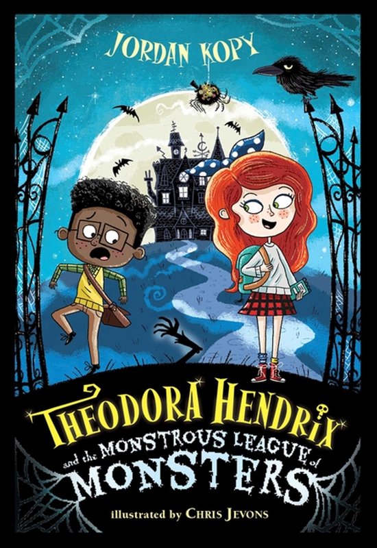 The Theodora Hendrix Books- Theodora Hendrix and the Monstrous League of Monsters