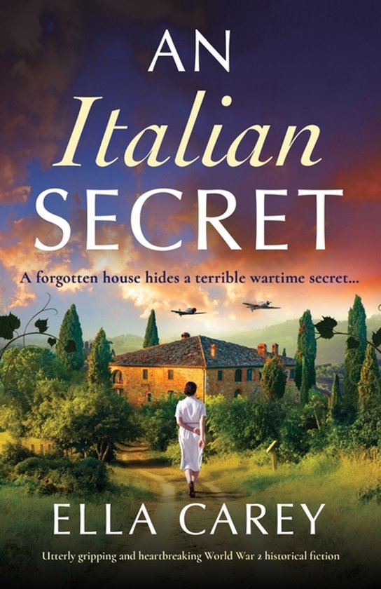 Boekcover van 'An Italian Secret' door Ella Carey. Een vrouw loopt naar een landhuis met twee vliegtuigen boven. De tekst luidt 'An Italian Secret'.