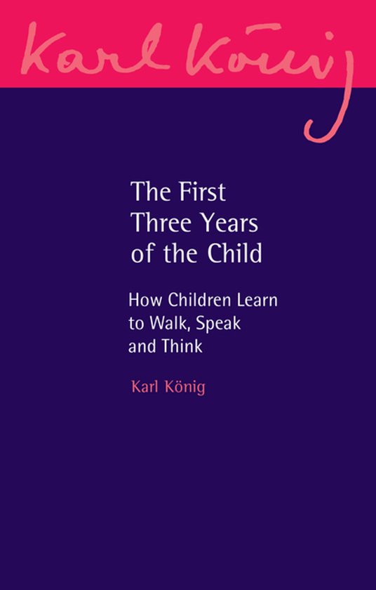 Karl König Archive-The First Three Years of the Child - cover