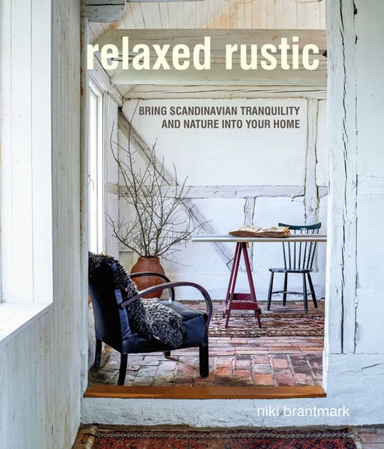 Relaxed Rustic: Bring Scandinavian Tranquility and Nature In ... - cover