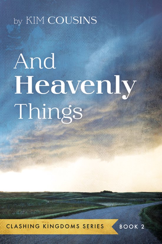 Clashing Kingdoms- And Heavenly Things - cover