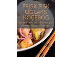 Frisk Fisk Og Laks Kogebog