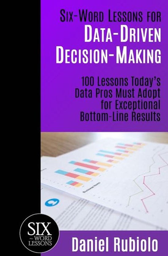 Six-Word Lessons- Six-Word Lessons for Data-Driven Decision- ... - cover