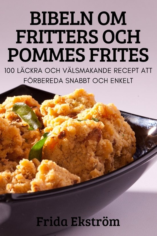Bibeln Om Fritters Och Pommes Frites - cover
