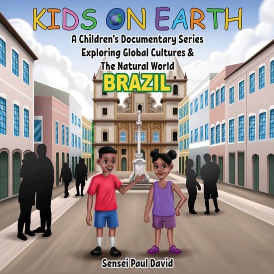 Kids on Earth- Kids On Earth - A Children's Documentary Series Exploring Global Cultures & The Natural World
