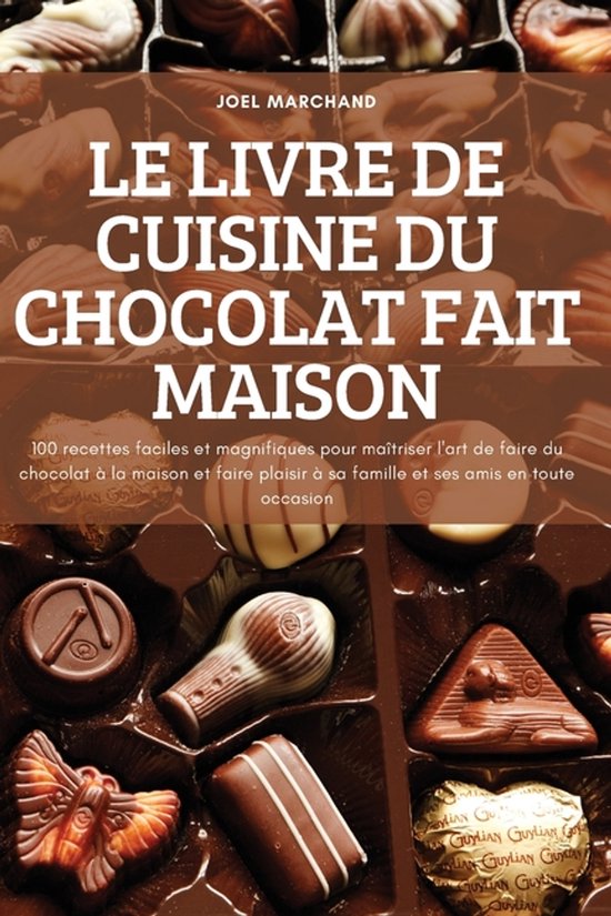 Le Livre de Cuisine Du Chocolat Fait Maison - cover