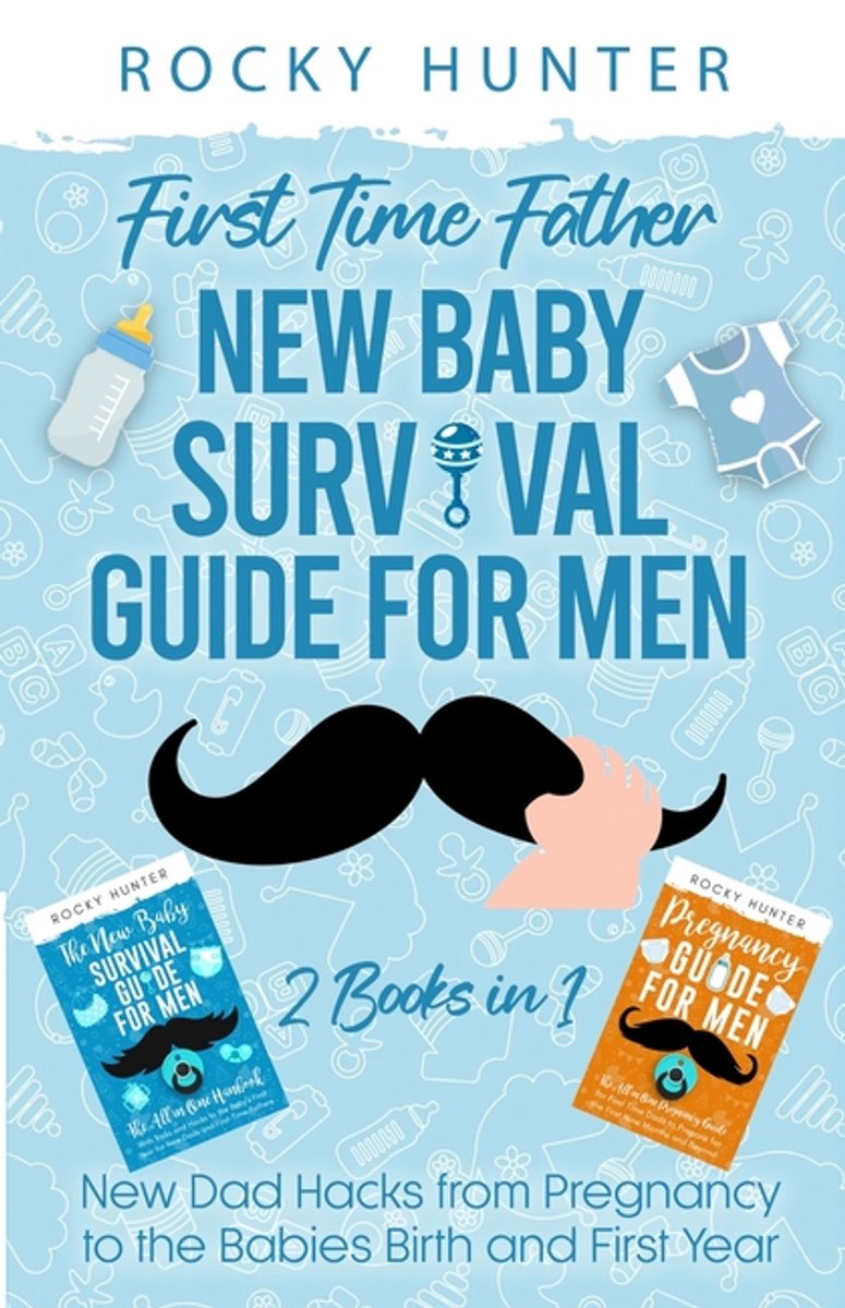 First Time Father New Baby Survival Guide For Men van Rocky Hunter