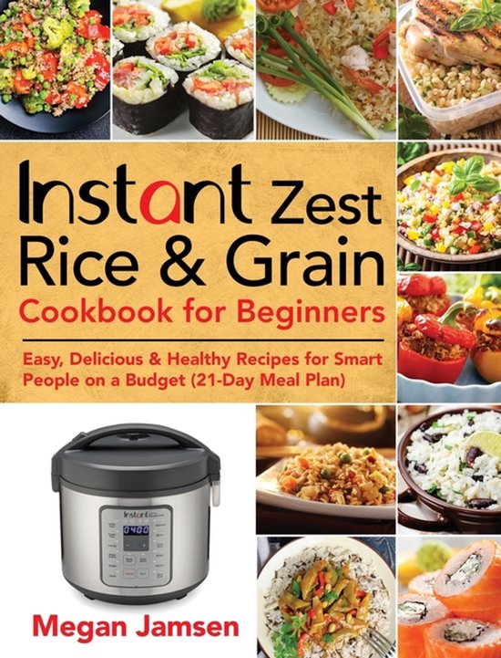 Instant Zest Rice & Grain Cookbook for Beginners - cover