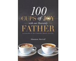 100 Cups of Joy With Our Heavenly Father