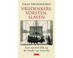 Vrijdenkers, vorsten, slaven