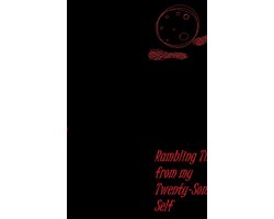 Rambling Thoughts from my Twenty-Something Self