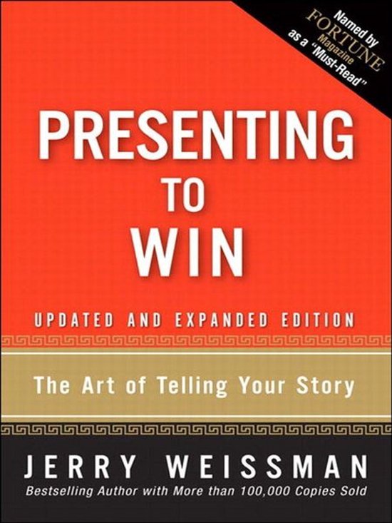 Presenting to Win: The Art of Telling Your Story, Updated an ... - cover