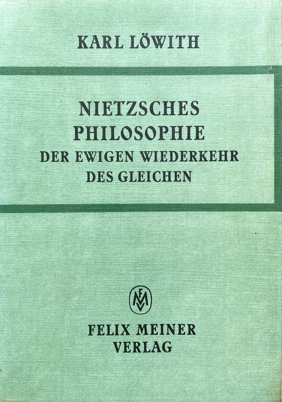 Nietzsches Philosophie der ewigen Wiederkehr der Gleichen