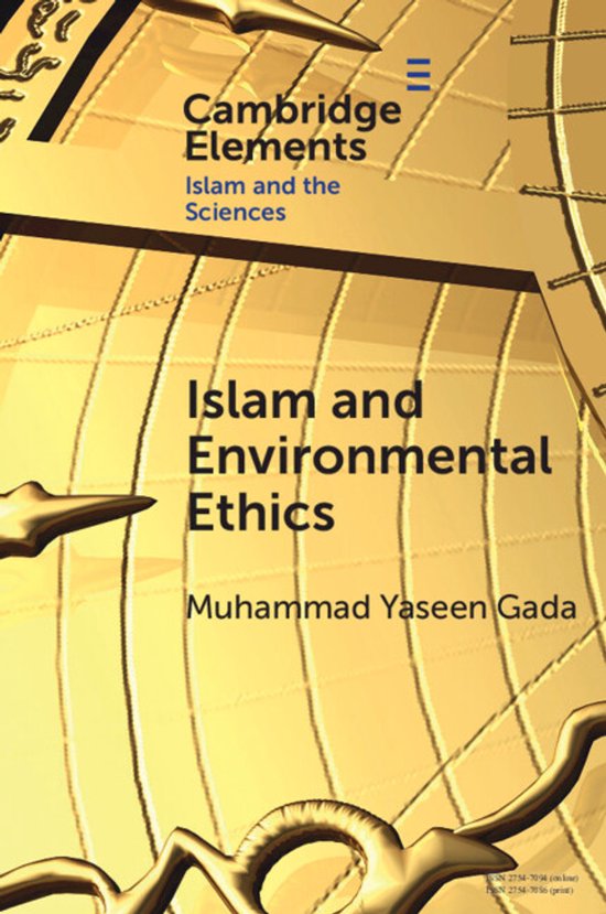 Elements in Islam and Science- Islam and Environmental Ethic ... - cover