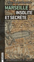 Jonglez Publishing Marseille Insolite et secrète - 2013 2e editie